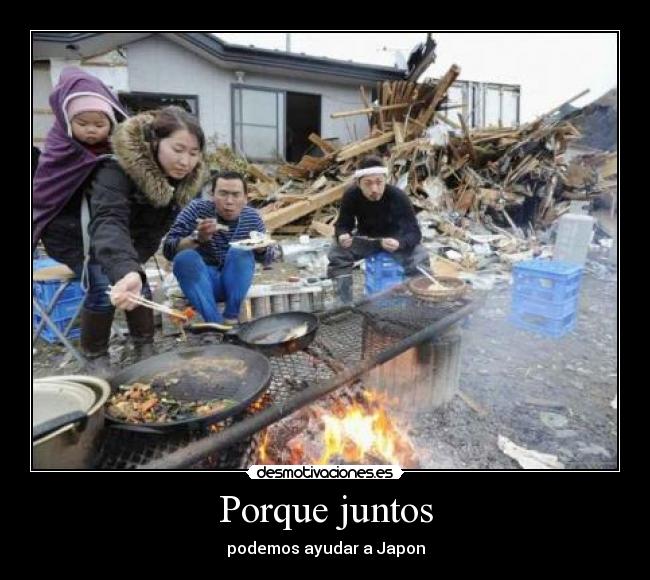 Porque juntos - podemos ayudar a Japon