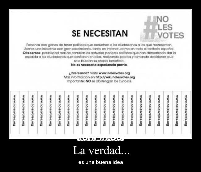 La verdad... - es una buena idea