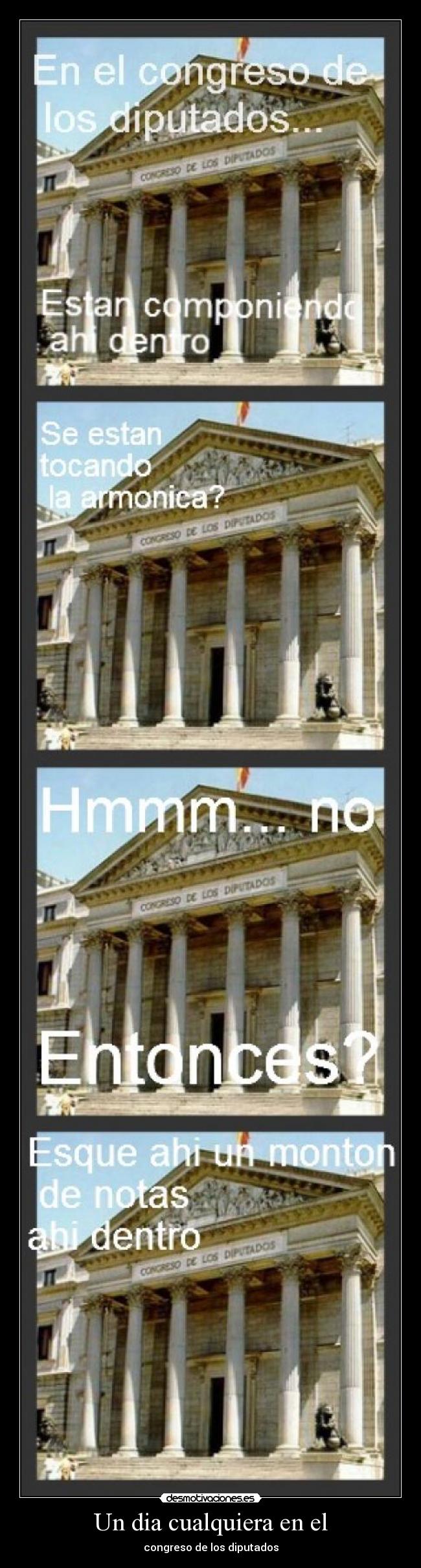 Un dia cualquiera en el - congreso de los diputados