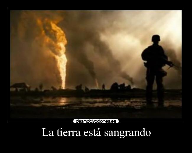 La tierra está sangrando -
