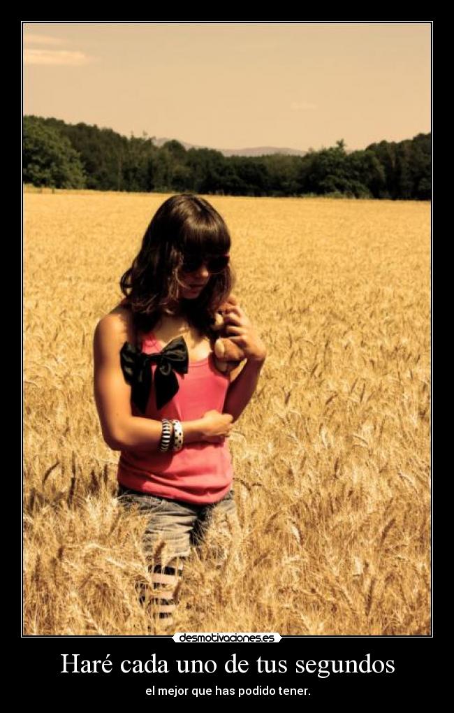 Haré cada uno de tus segundos - 