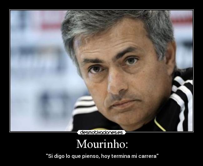 Mourinho: -