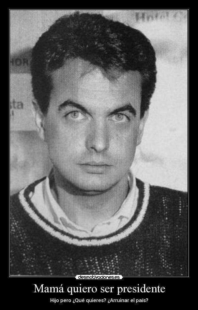 Mamá quiero ser presidente -