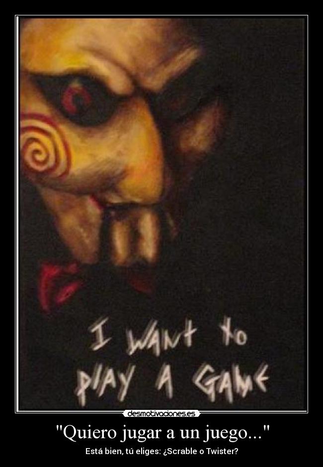 Quiero jugar a un juego... - 