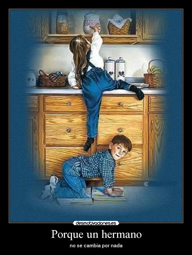 Porque un hermano - 