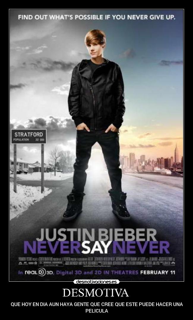 DESMOTIVA  - QUE HOY EN DIA AUN HAYA GENTE QUE CREE QUE ESTE PUEDE HACER UNA
PELICULA