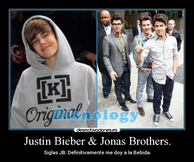 Justin Bieber & Jonas Brothers. -