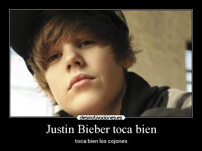 Justin Bieber toca bien - toca bien los cojones