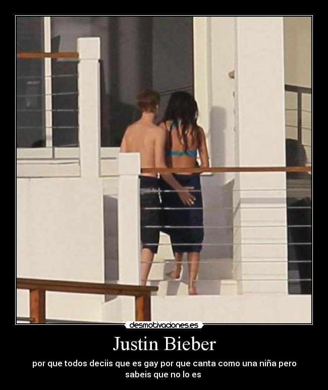 Justin Bieber - por que todos deciis que es gay por que canta como una niña pero
sabeis que no lo es 