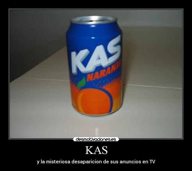 KAS - y la misteriosa desaparicion de sus anuncios en TV