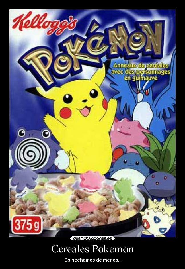 Cereales Pokemon - Os hechamos de menos...