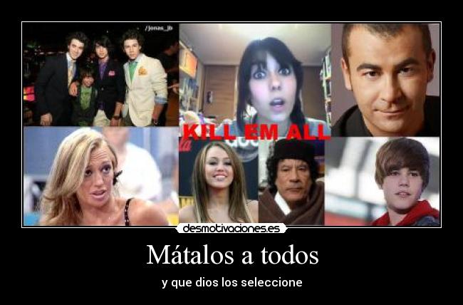Mátalos a todos - y que dios los seleccione