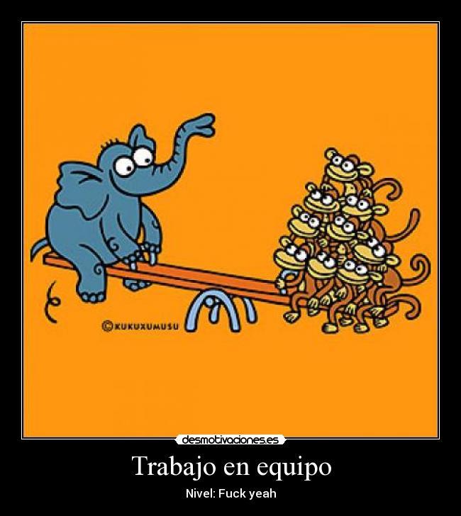 Trabajo en equipo - Nivel: Fuck yeah