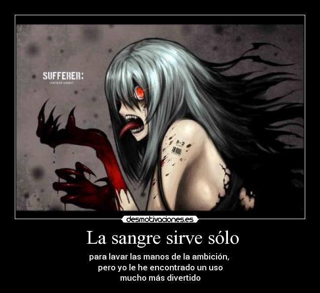 La sangre sirve sólo -