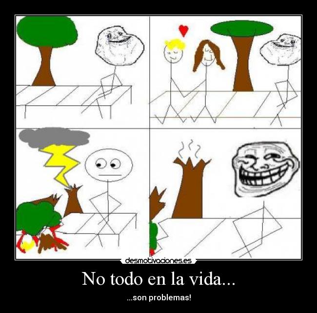 No todo en la vida... - 