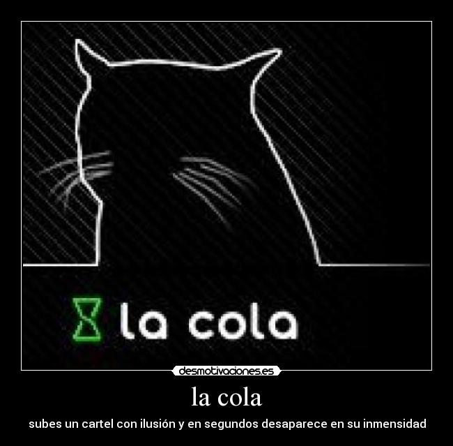la cola -