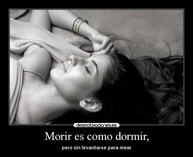 carteles dormir morir desmotivaciones