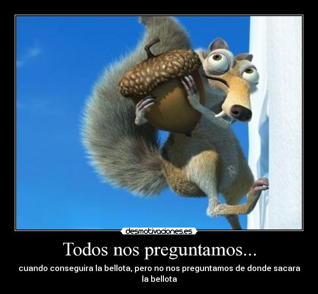 Todos nos preguntamos... -