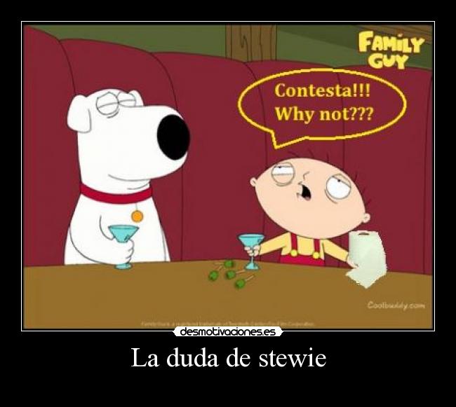 La duda de stewie -