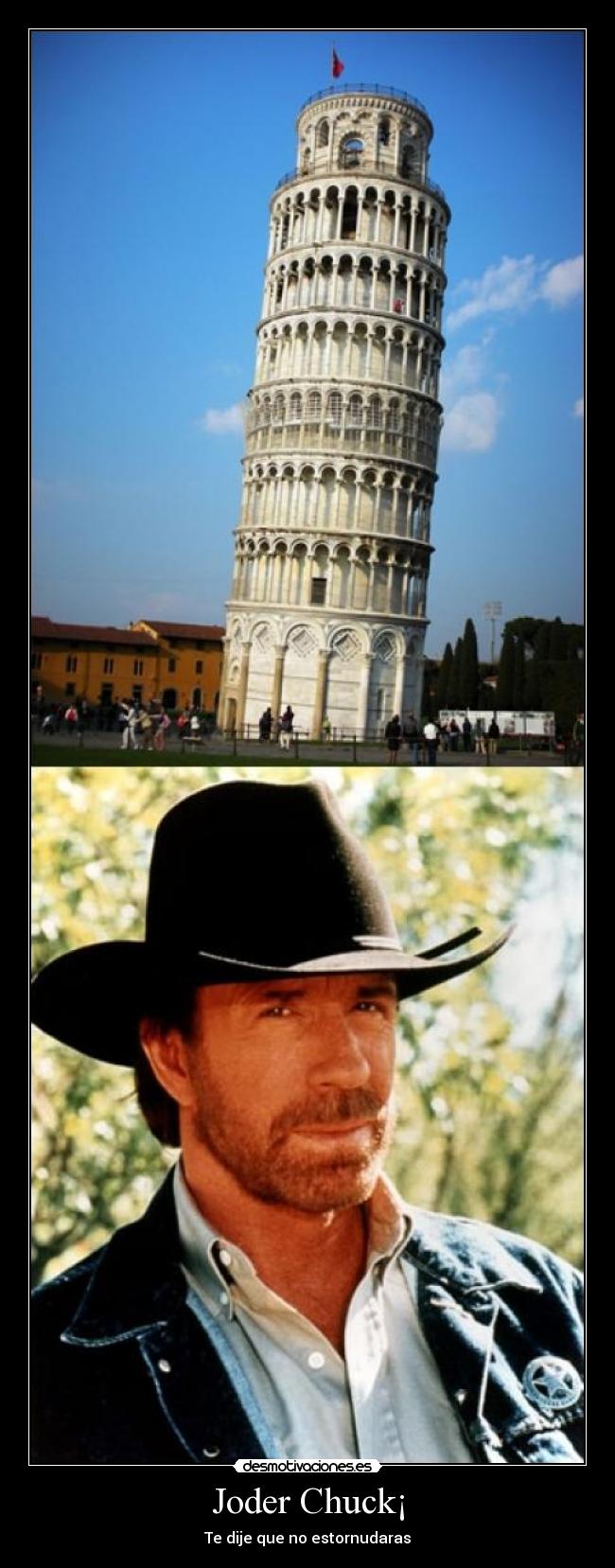 carteles chuck norris torre pisa desmotivaciones