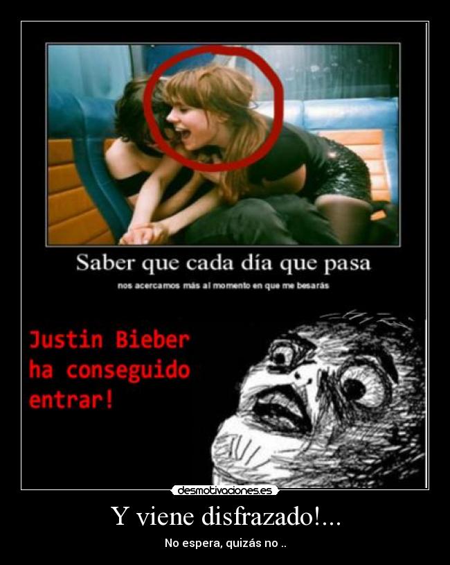 Y viene disfrazado!... - 