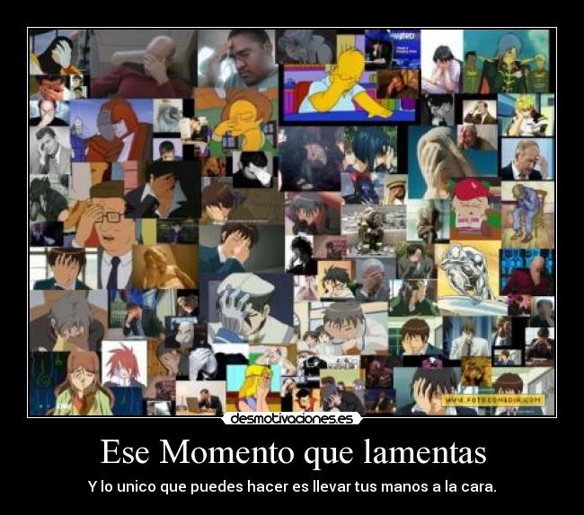 Ese Momento que lamentas -