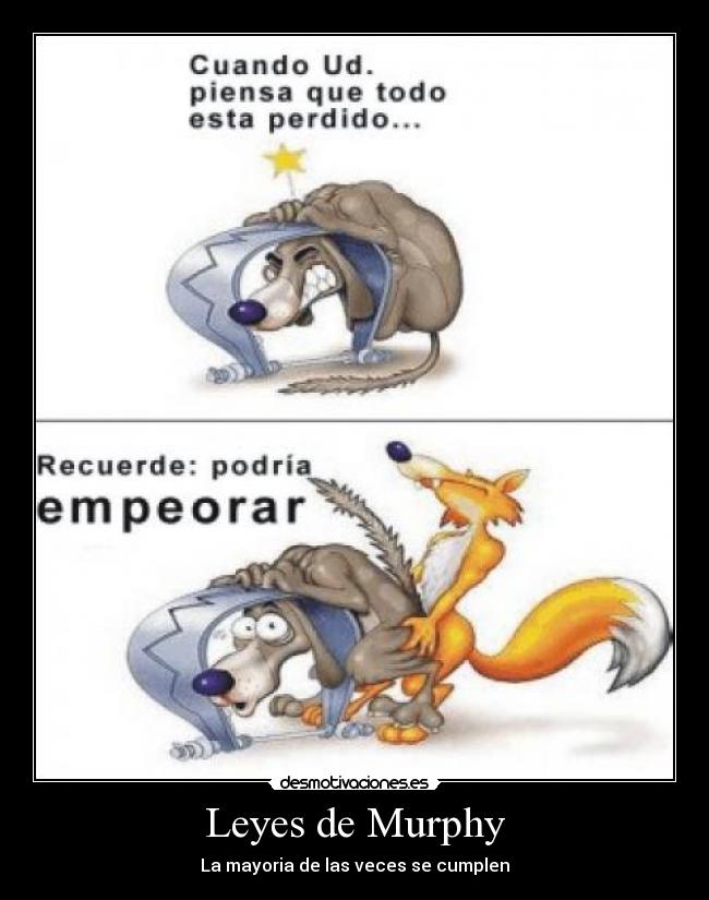Leyes de Murphy - La mayoria de las veces se cumplen