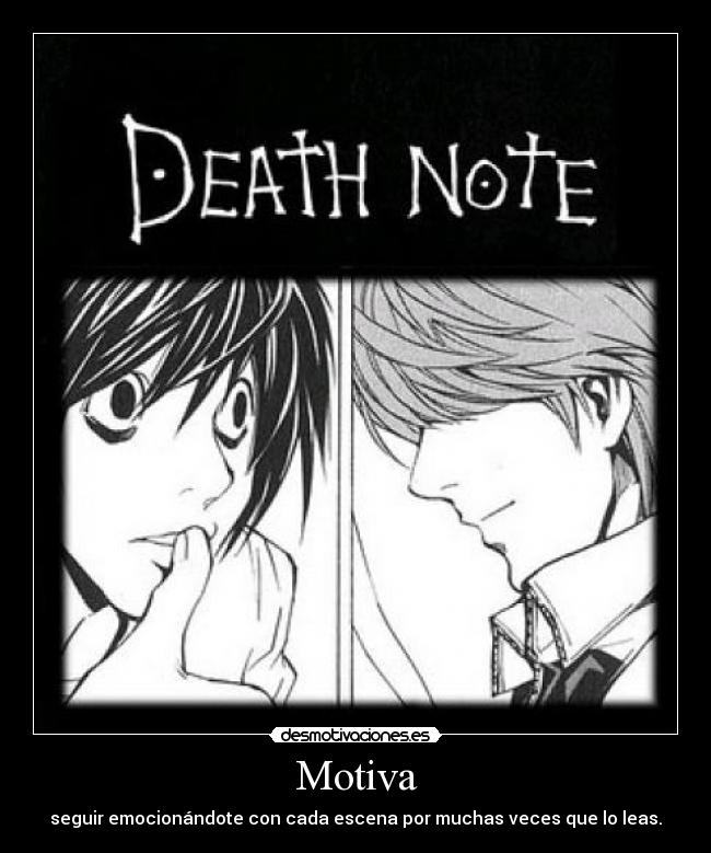 Motiva - seguir emocionándote con cada escena por muchas veces que lo leas.