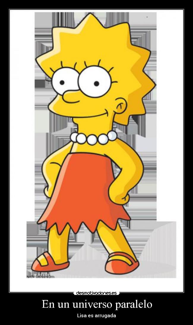 En un universo paralelo - Lisa es arrugada