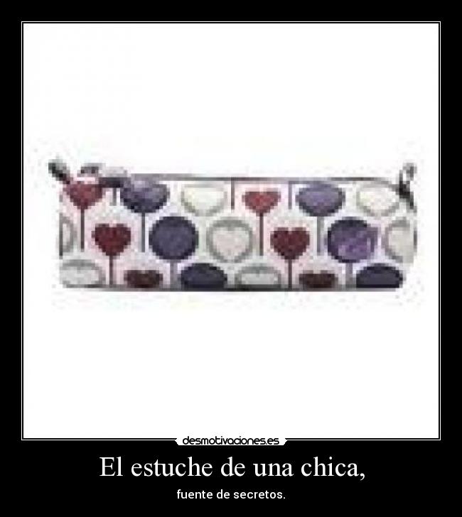El estuche de una chica, - 
