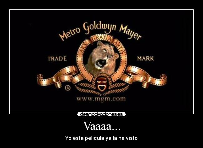 Vaaaa... - Yo esta pelicula ya la he visto