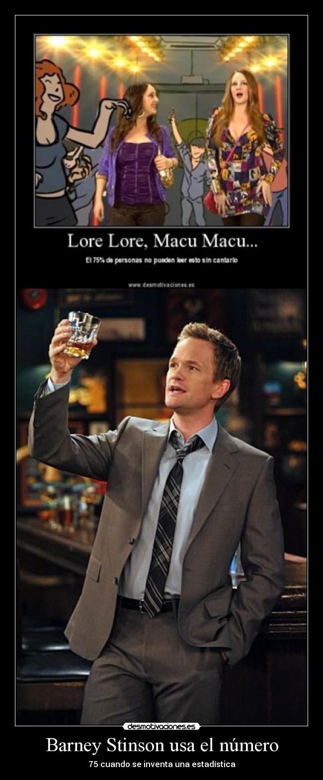 Barney Stinson usa el número - 75 cuando se inventa una estadística