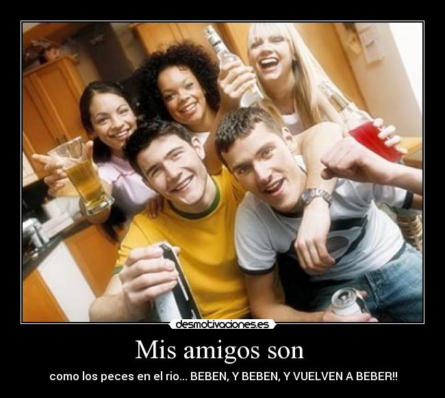 Mis amigos son  - 