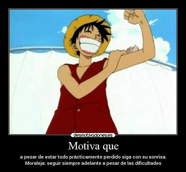 carteles luffy one piece sonrisa motiva desmotivaciones moraleja awron desmotivaciones