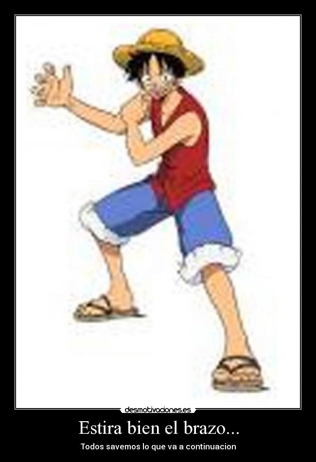 Estira bien el brazo... - Todos savemos lo que va a continuacion