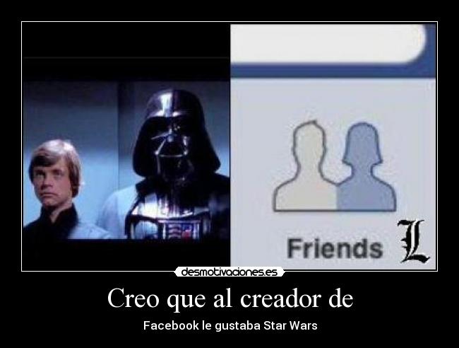 Creo que al creador de - 