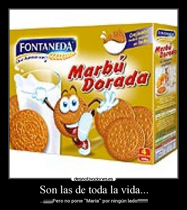 Son las de toda la vida... -