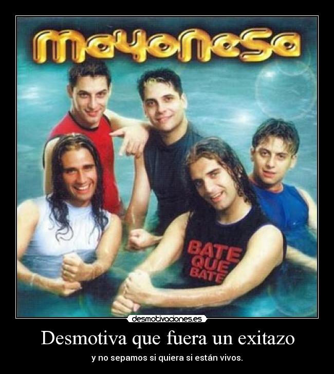 Desmotiva que fuera un exitazo - 