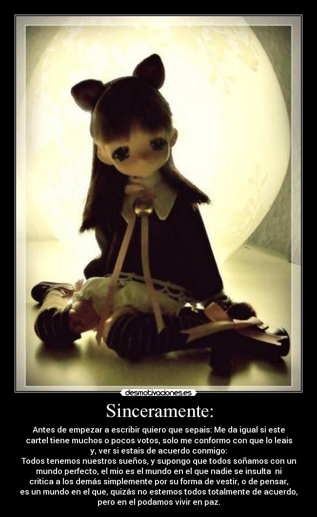 carteles sinceramente antes empezar escribir quiero que sepais igual este cartel tiene muchos desmotivaciones
