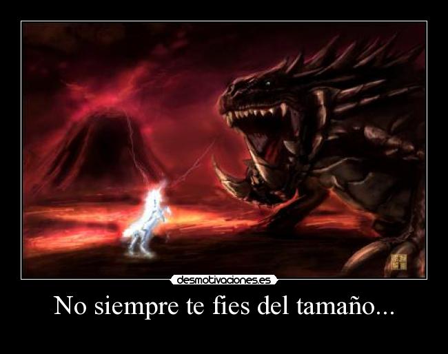 No siempre te fies del tamaño... -