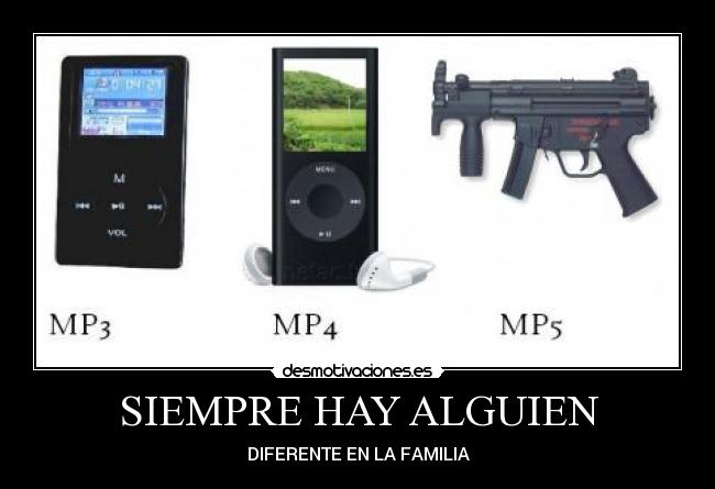 SIEMPRE HAY ALGUIEN - DIFERENTE EN LA FAMILIA