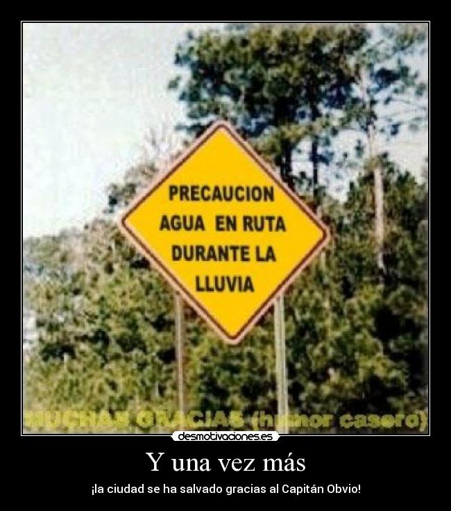 Y una vez más - ¡la ciudad se ha salvado gracias al Capitán Obvio!