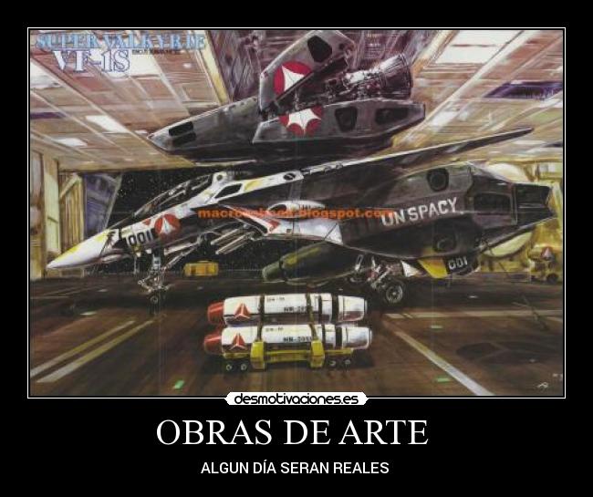 OBRAS DE ARTE  - ALGUN DÍA SERAN REALES 
