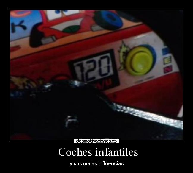  Coches infantiles - y sus malas influencias