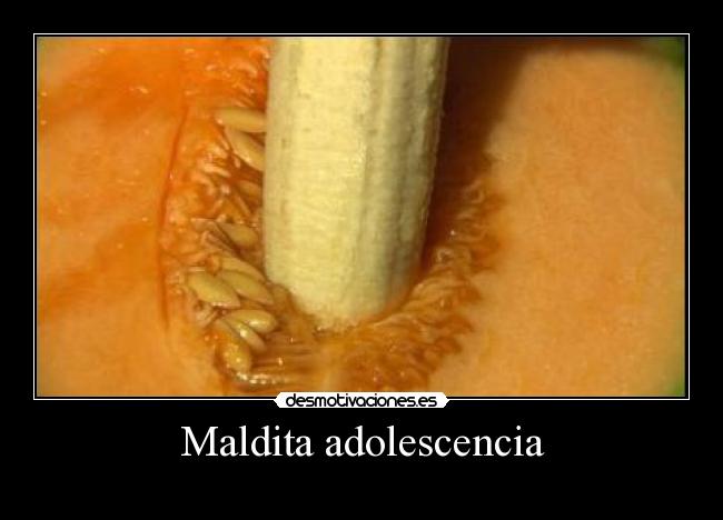 Maldita adolescencia -