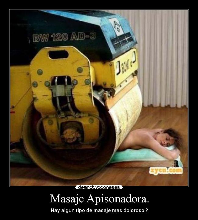 Masaje Apisonadora. - 