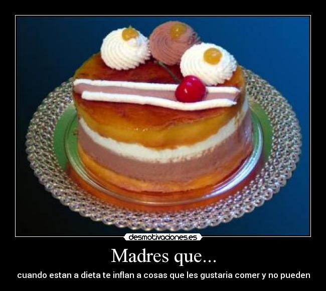 Madres que... -