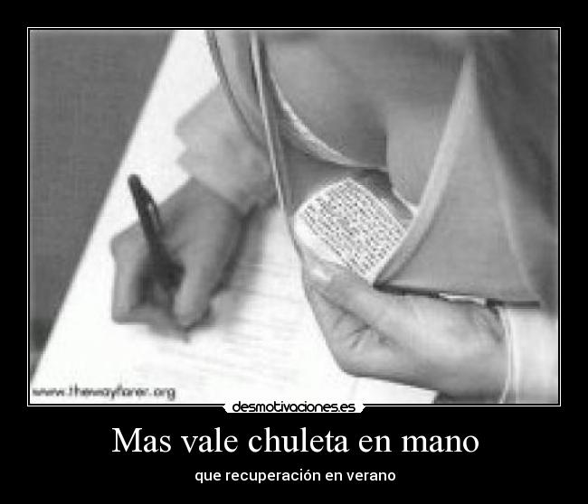 Mas vale chuleta en mano -