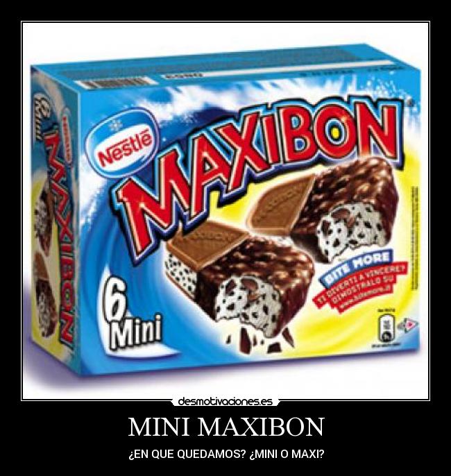 MINI MAXIBON - ¿EN QUE QUEDAMOS? ¿MINI O MAXI?