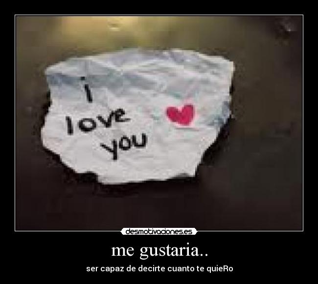 me gustaria.. -